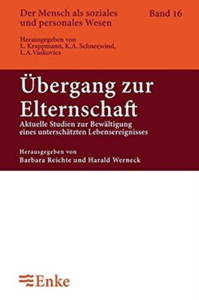 Übergang Zur Elternschaft: Aktuelle Studien Zur Bewältigung Eines Unterschätzten Lebensereignisses
