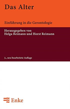 Das Alter: Einführung in Die Gerontologie