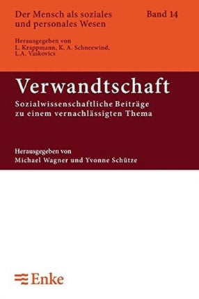 Verwandtschaft: Sozialwissenschaftliche Beiträge Zu Einem Vernachlässigten Thema