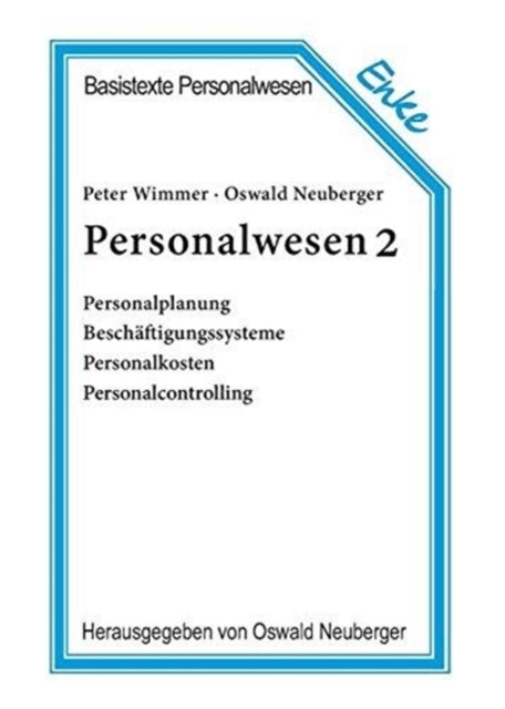 Personalwesen 2: Personalplanung, Beschäftigungssysteme, Personalkosten, Personalcontrolling