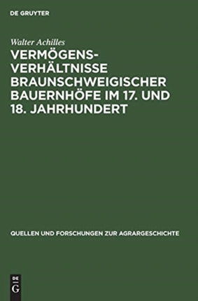 Vermögensverhältnisse braunschweigischer Bauernhöfe im 17. und 18. Jahrhundert