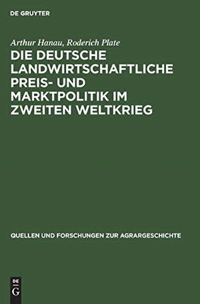 Die deutsche landwirtschaftliche Preis- und Marktpolitik im Zweiten Weltkrieg