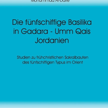 Die fünfschiffige Basilika in Gadara - Umm Qais