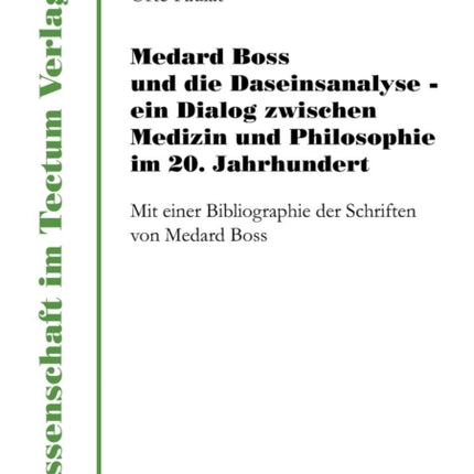 Medard Boss und die Daseinsanalyse - ein Dialog
