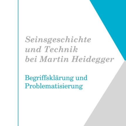 Seinsgeschichte und Technik bei Martin Heidegger