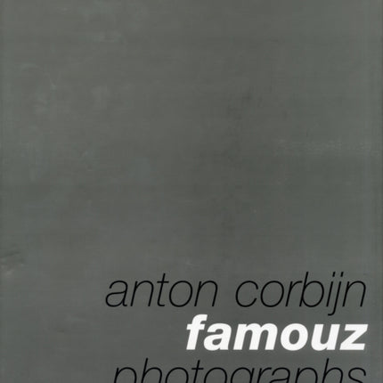 Anton Corbijn: Famouz: Photographs 1975-88