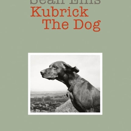 Sean Ellis: Kubrick the Dog