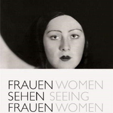 Women Seeing Women: A Pictorial History of Women's Photography in the 19th and 20th Centuries from Julia Margaret Cameron to Inez van Lamsweerde