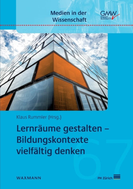 Lernräume gestalten - Bildungskontexte vielfältig denken