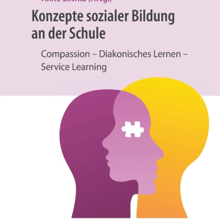 Konzepte sozialer Bildung an der Schule: Compassion - Diakonisches Lernen - Service Learning