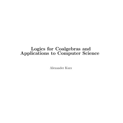 Logics for Coalgebras and Applications to Computer Science