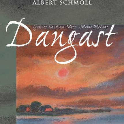 Dangast Grünes Land am Meer - Meine Heimat
