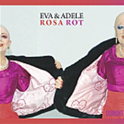 Eva and Adele Rosa Rot