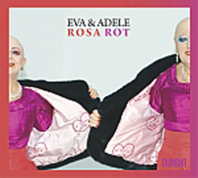 Eva and Adele Rosa Rot