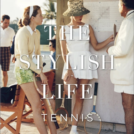 The Stylish Life: Tennis