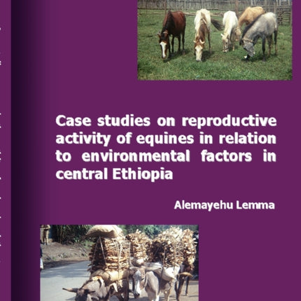 Case Studies on Reproductive Activity of Equines in Relation to Environmental Factors in Central Ethiopia