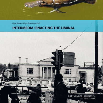 Intermedia: Enacting the Liminal