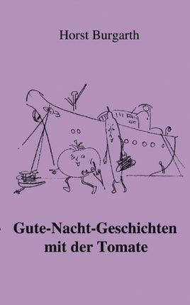Gute-Nacht-Geschichten mit der Tomate: Mit der