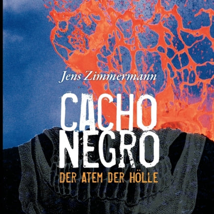 Cacho Negro  Der Atem der Hölle