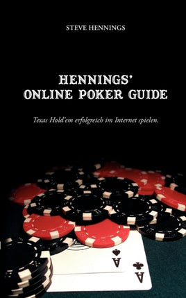 Hennings' Online Poker Guide: Texas Hold'em