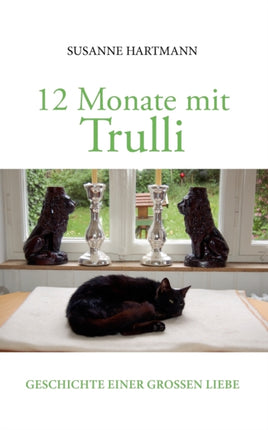 12 Monate mit Trulli: Geschichte einer großen