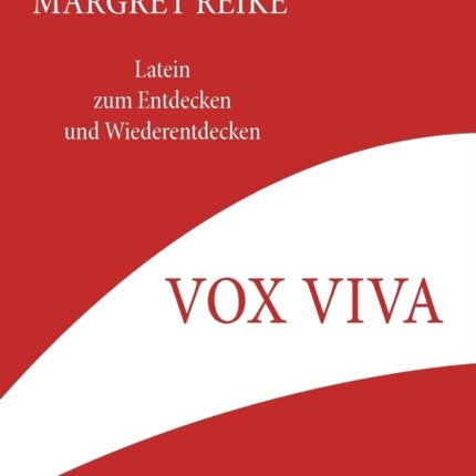 Vox Viva - Lebendiges Wort Teil I: Latein zum