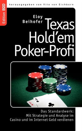 Texas Hold'em Poker-Profi: Das Standardwerk: Mit