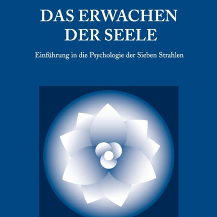 Das Erwachen der Seele: Einführung in die
