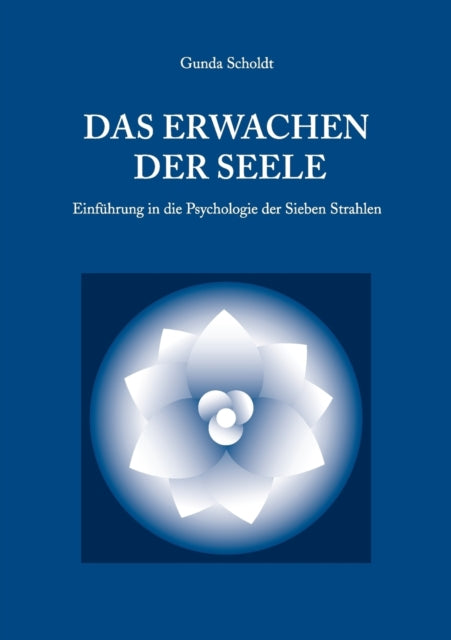Das Erwachen der Seele: Einführung in die