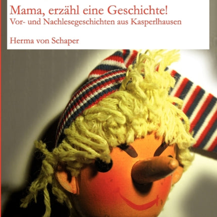 Kasperlhausen: Mama, erzähl eine Geschichte!