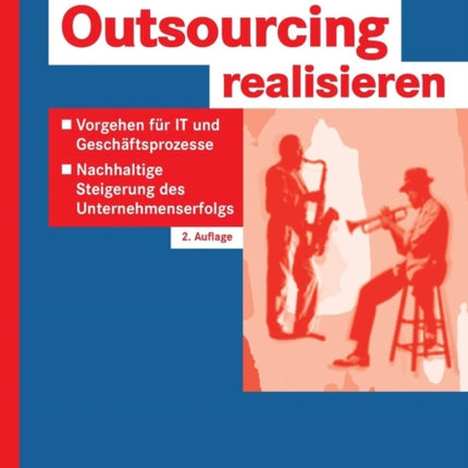 Outsourcing realisieren: Vorgehen für IT und