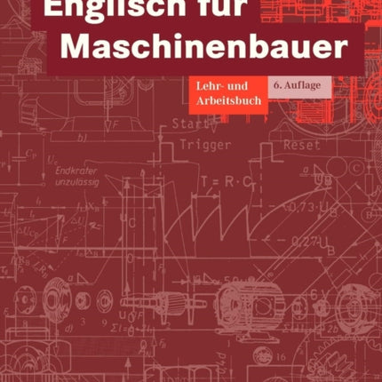 Englisch für Maschinenbauer: Lehr- und Arbeitsbuch