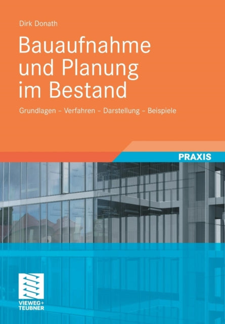 Bauaufnahme und Planung im Bestand: Grundlagen -