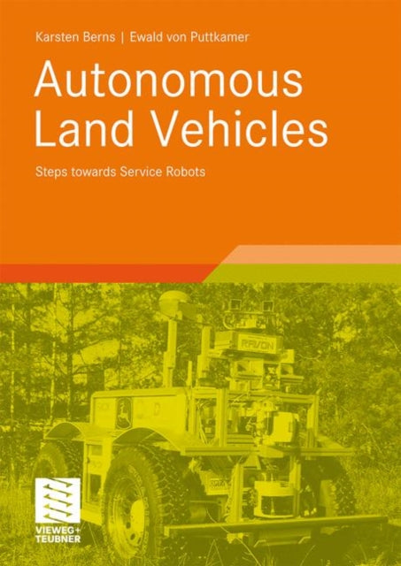 Autonomous Land Vehicles: Steps towards Service