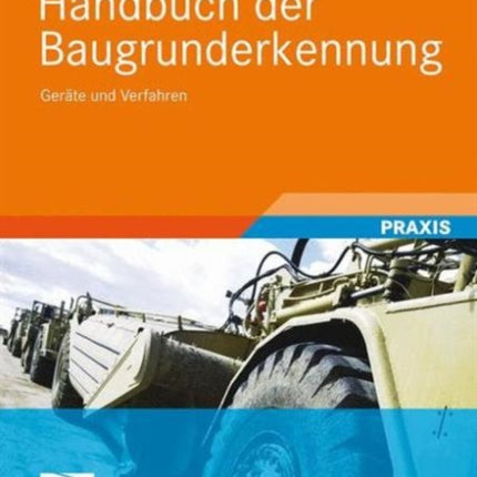 Handbuch der Baugrunderkennung: Geräte und Verfahren