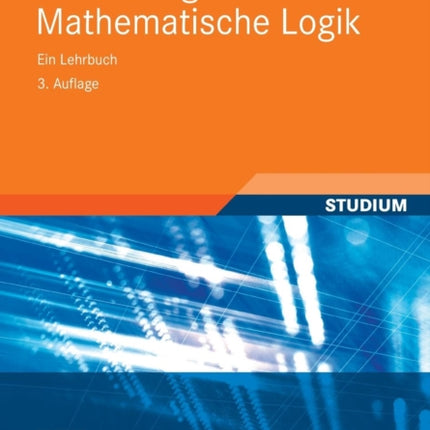 Einführung in die Mathematische Logik: Ein Lehrbuch