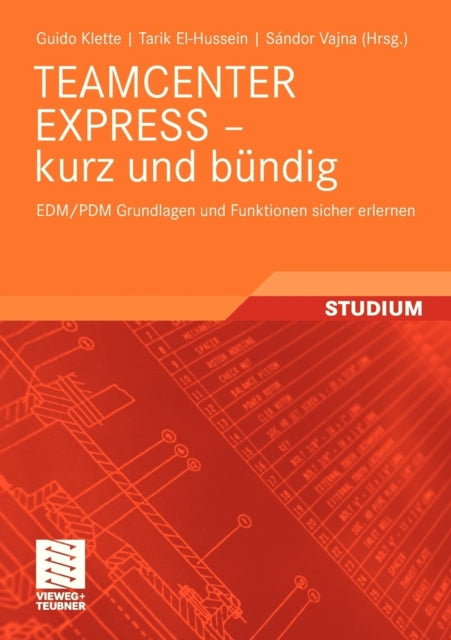 TEAMCENTER EXPRESS - kurz und bündig: EDM/PDM