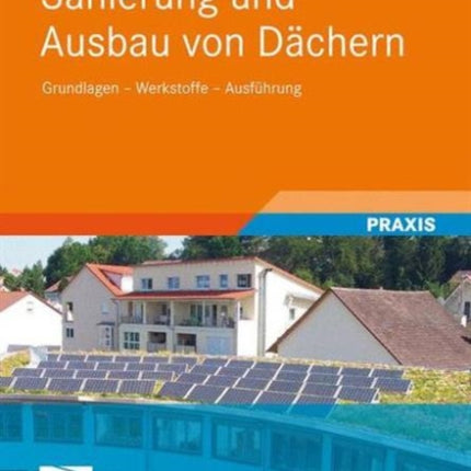 Sanierung und Ausbau von Dächern: Grundlagen -