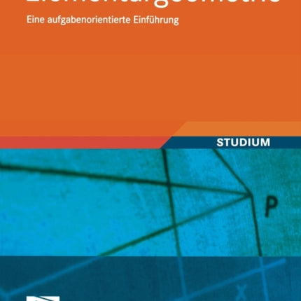 Elementargeometrie: Eine aufgabenorientierte