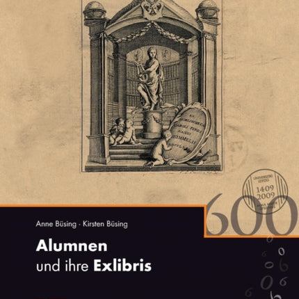 Alumnen und ihre Exlibris: 600 Jahre Universität