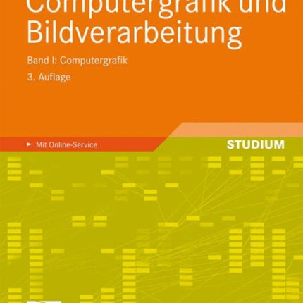 Computergrafik und Bildverarbeitung: Band I: