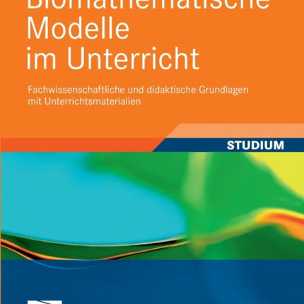 Biomathematische Modelle im Unterricht:
