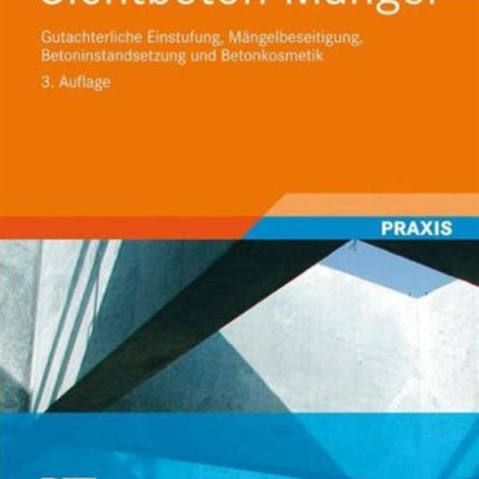 Sichtbeton-Mängel: Gutachterliche Einstufung,