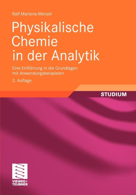 Physikalische Chemie in der Analytik: Eine