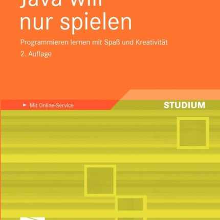 Java will nur spielen: Programmieren lernen mit