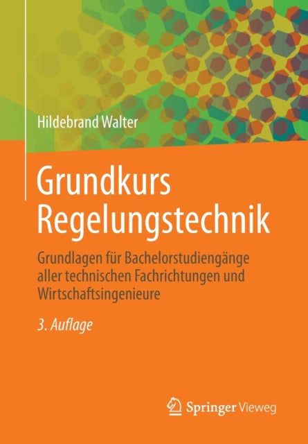 Grundkurs Regelungstechnik: Grundlagen für