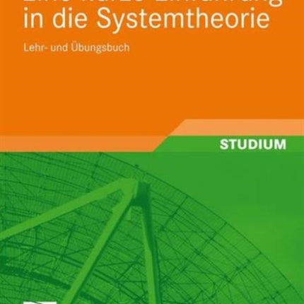 Eine kurze Einführung in die Systemtheorie: Lehr-