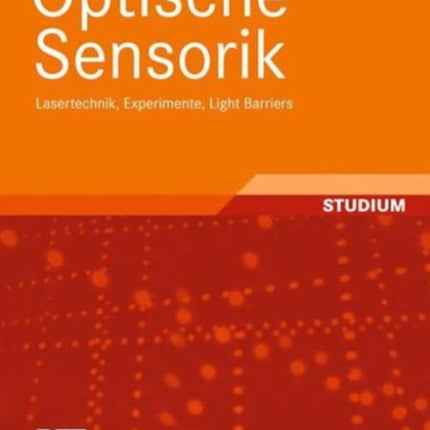 Optische Sensorik: Lasertechnik, Experimente,