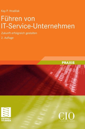 Führen von IT-Service-Unternehmen: Zukunft erfolgreich gestalten