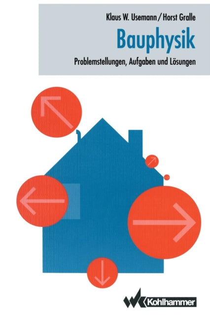 Bauphysik: Problemstellungen, Aufgaben und